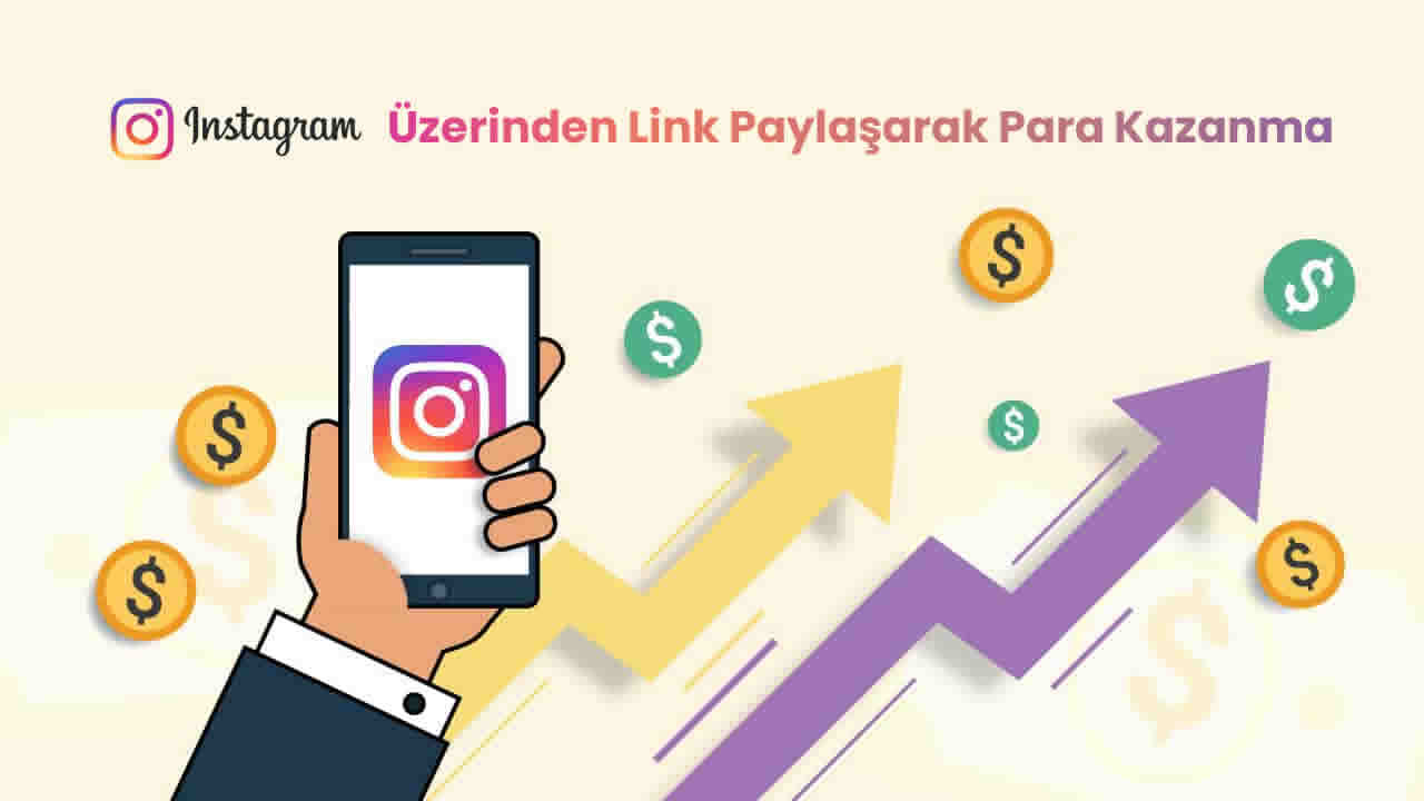 Instagram Üzerinden Link Paylaşarak Para Kazanma